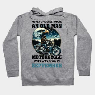 Eagle Biker Never Underestimate An Old Man With A Motorcycle Who Was Born In September Hoodie